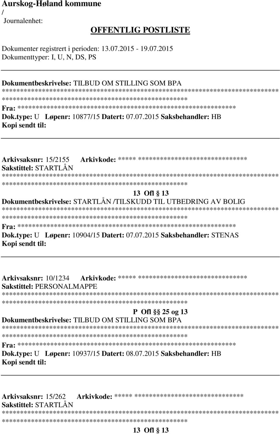 UTBEDRING AV BOLIG Fra: ********* Dok.type: U Løpenr: 1090415 Datert: 07.