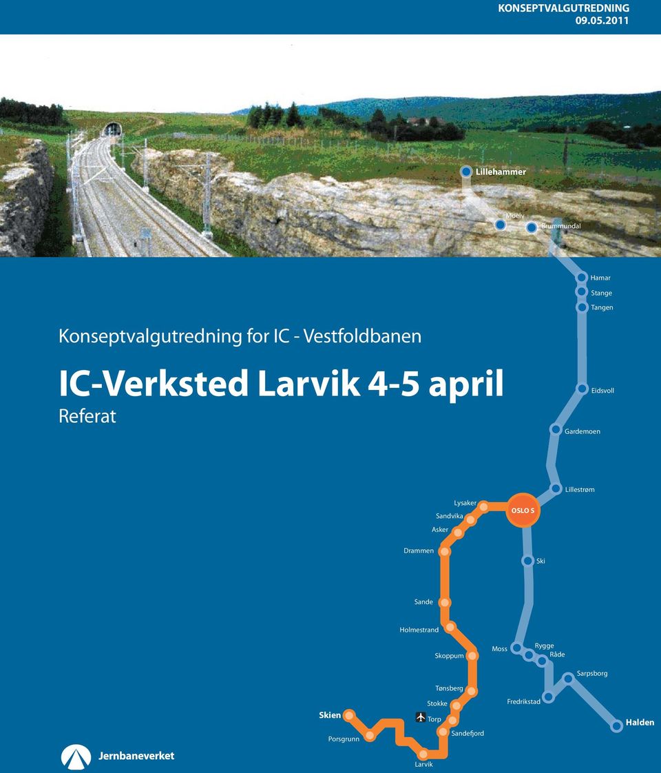 Vestfoldbanen IC-Verksted Larvik 4-5 april Referat Gardemoen Eidsvoll Sandvika Asker