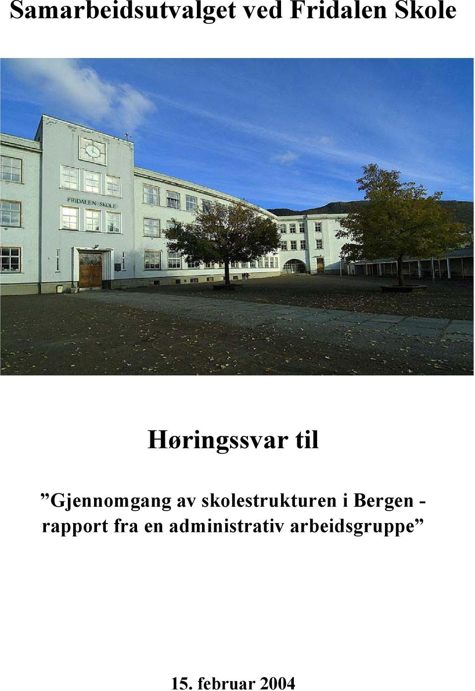 av skolestrukturen i Bergen -