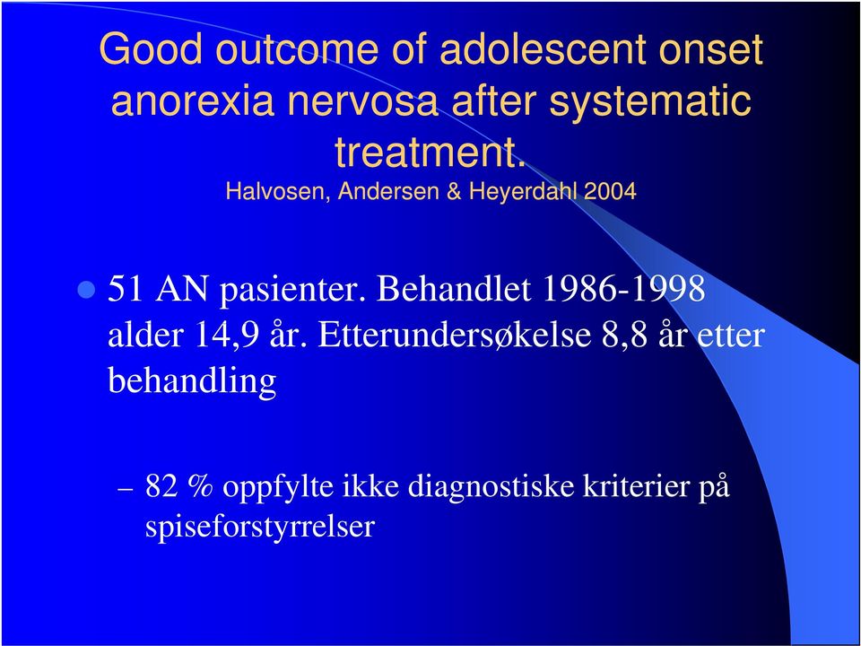 Behandlet 1986-1998 alder 14,9 år.