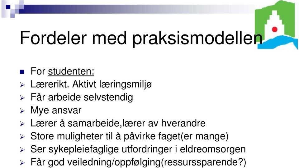 samarbeide,lærer av hverandre Store muligheter til å påvirke faget(er