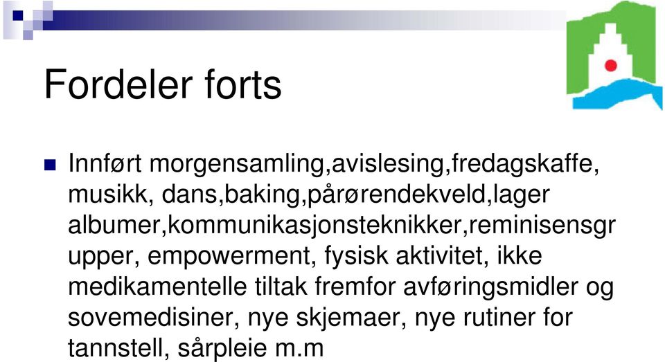 albumer,kommunikasjonsteknikker,reminisensgr upper, empowerment, fysisk