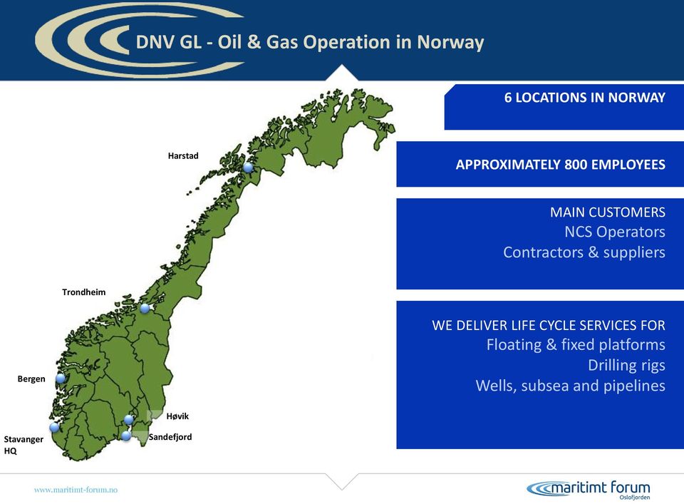 suppliers Trondheim Bergen WE DELIVER LIFE CYCLE SERVICES FOR Floating &