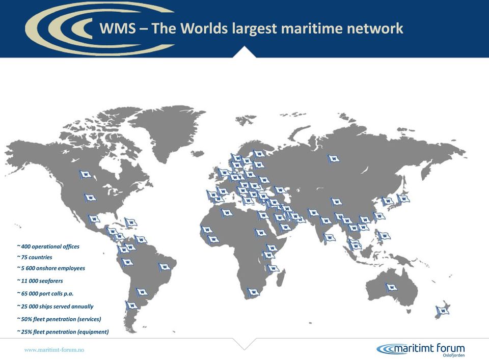 seafarers ~ 65 000 port calls p.a. ~ 25 000 ships served