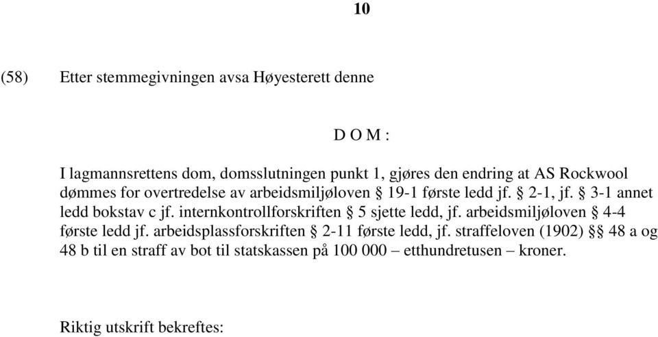 internkontrollforskriften 5 sjette ledd, jf. arbeidsmiljøloven 4-4 første ledd jf.