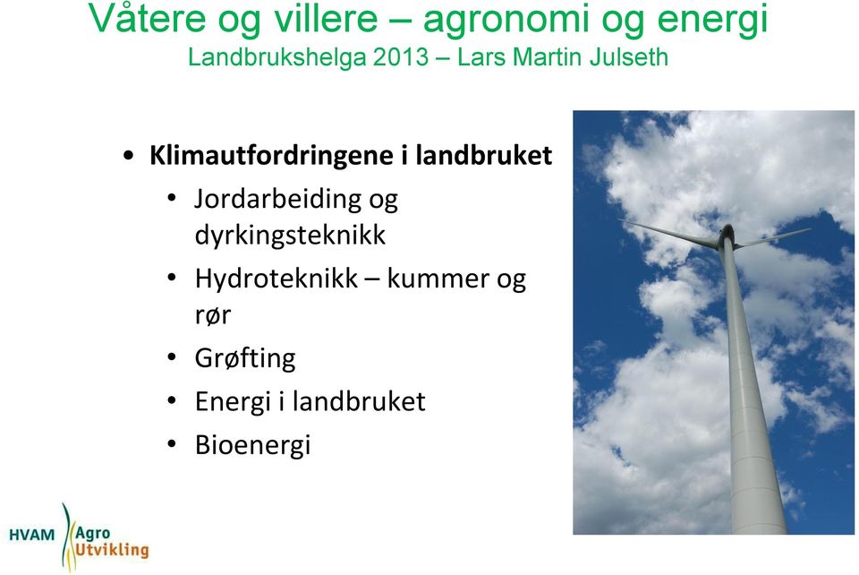 landbruket Jordarbeiding og dyrkingsteknikk