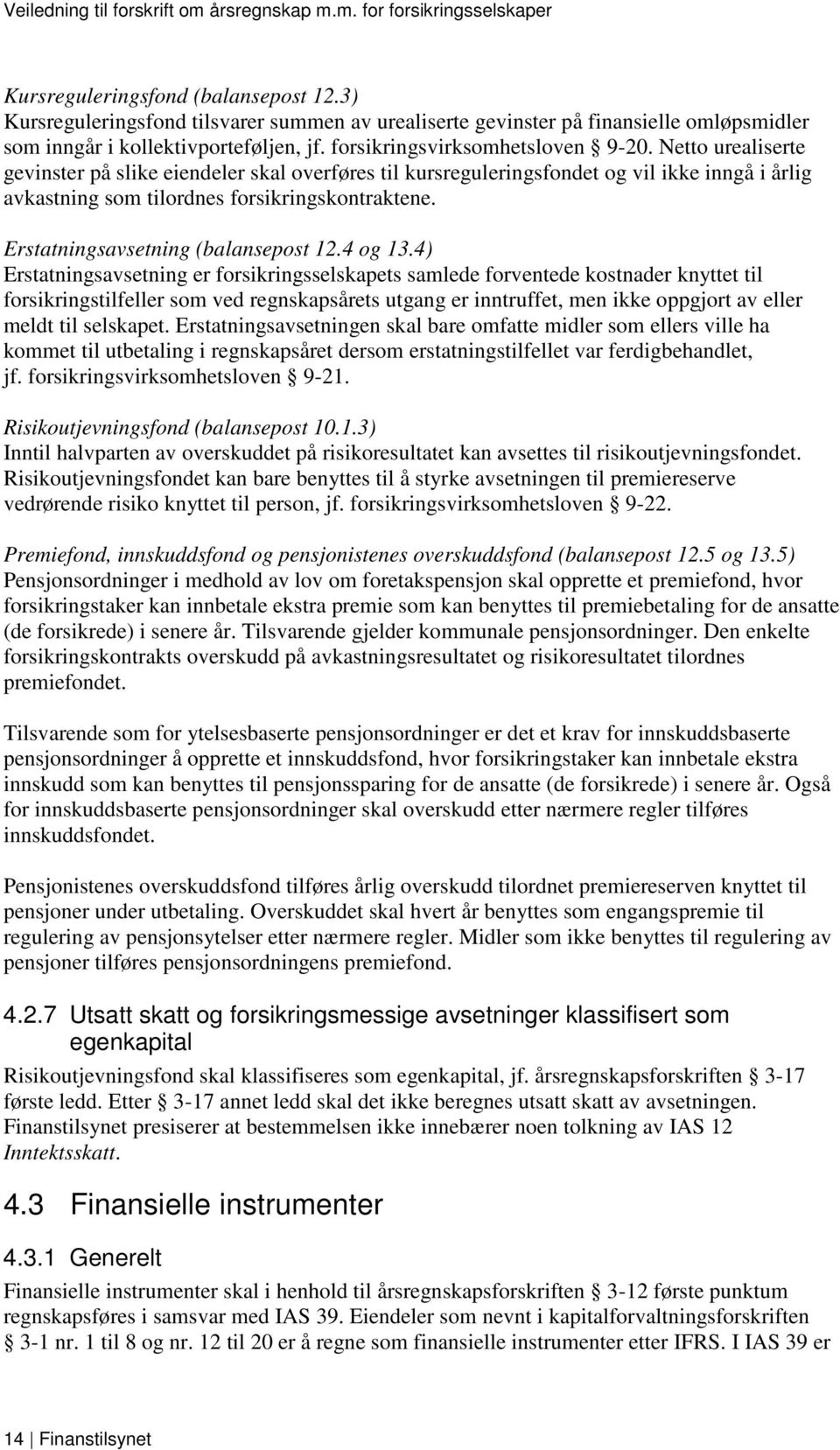 Erstatningsavsetning (balansepost 12.4 og 13.