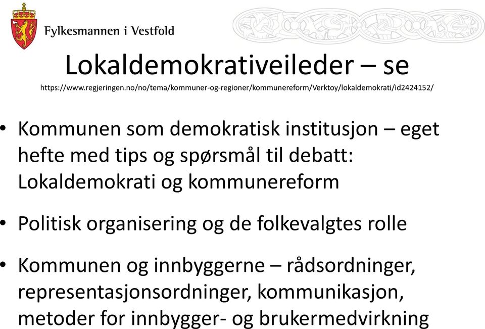 demokratisk institusjon eget hefte med tips og spørsmål til debatt: Lokaldemokrati og kommunereform