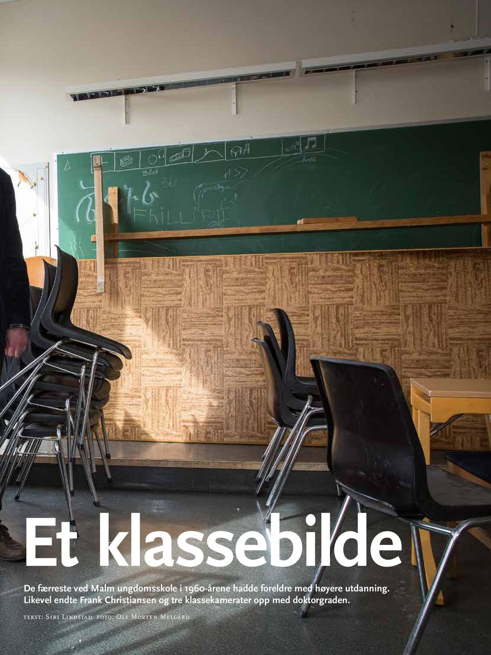 Likevel endte Frank Christiansen og tre klassekamerater