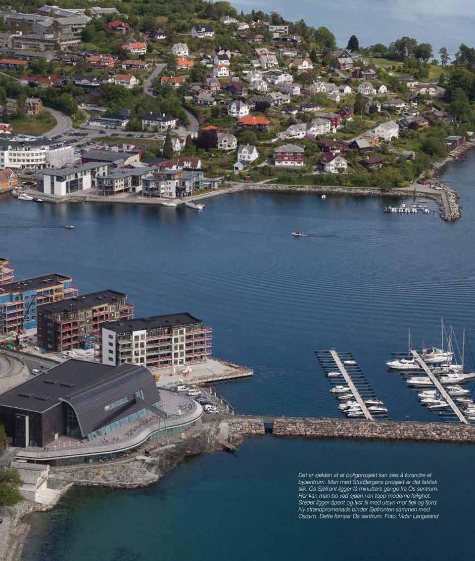 Os Sjøfront ligger få minutters gange fra Os sentrum.