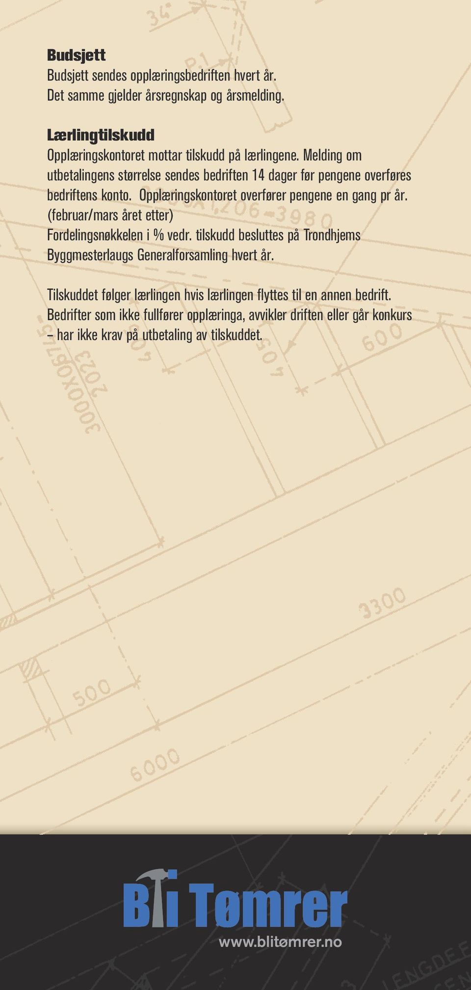 Opplæringskontoret overfører pengene en gang pr år. (februar/mars planlegge, året utføre, etter) dokumentere vurdere Fordelingsnøkkelen eget arbeid i % vedr.