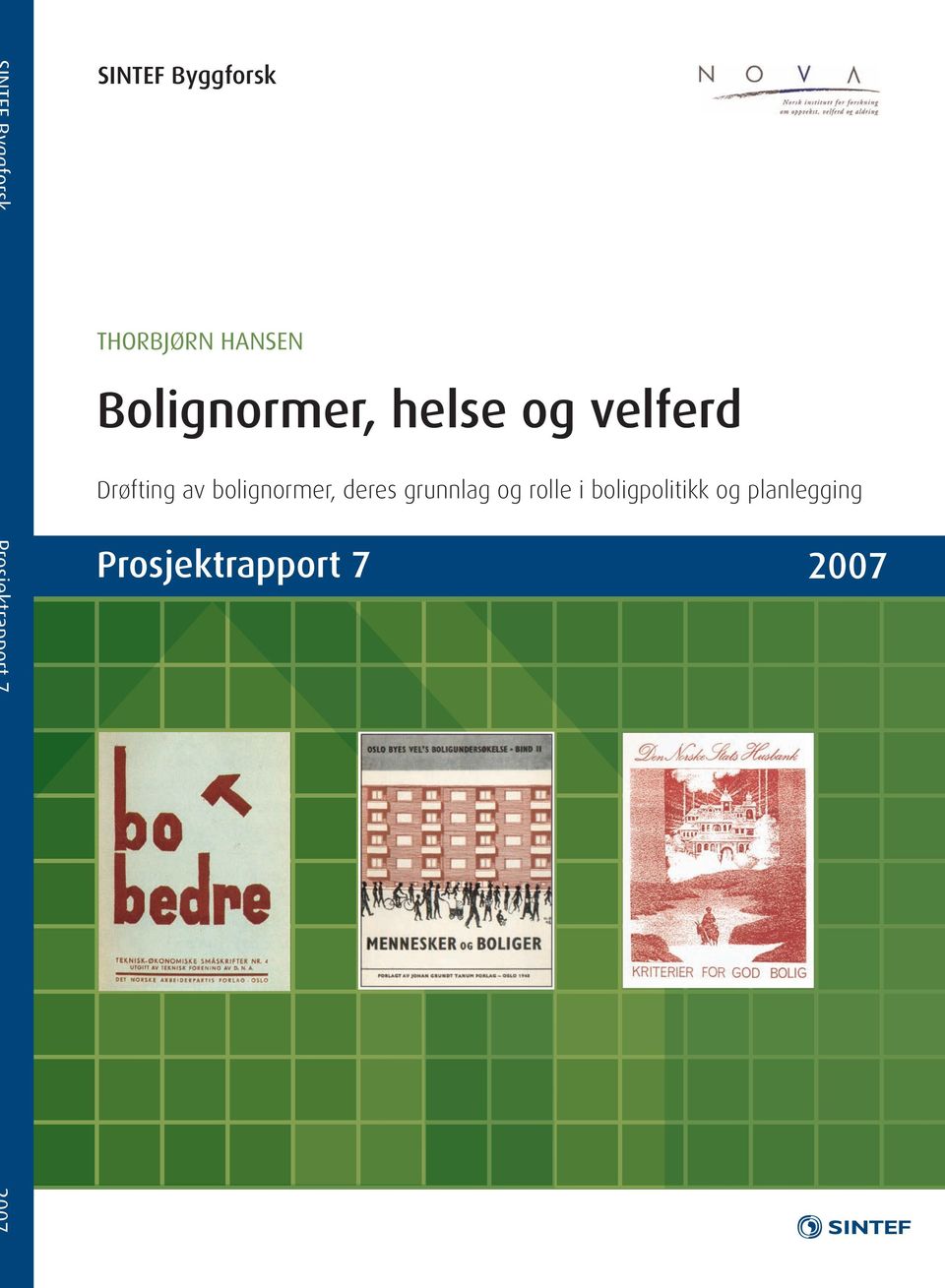 bolignormer, deres grunnlag og rolle i