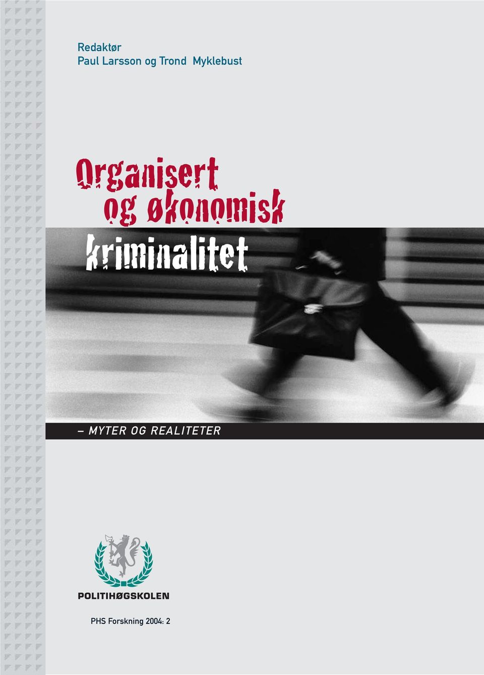 økonomisk kriminalitet MYTER