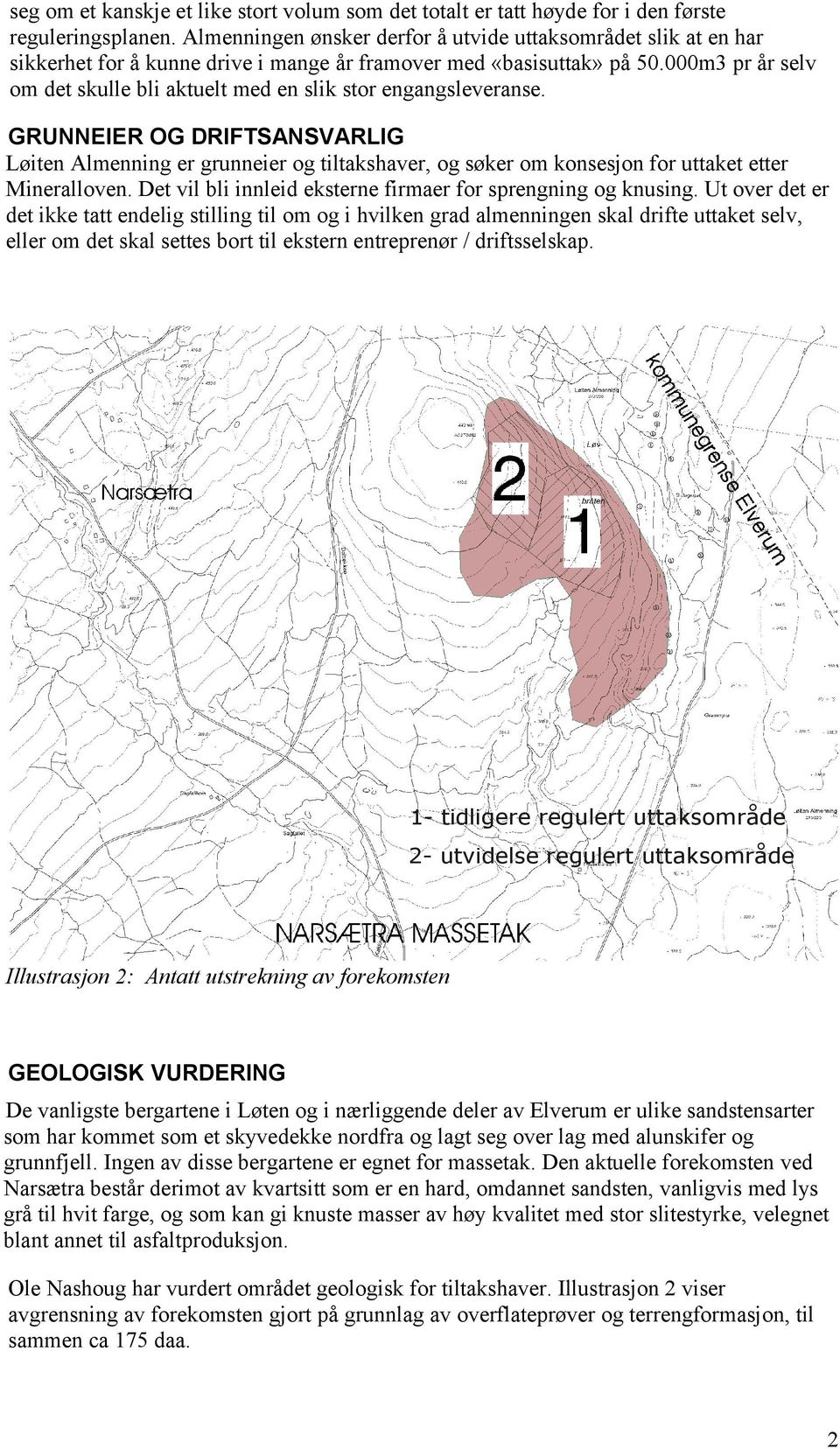 000m3 pr år selv om det skulle bli aktuelt med en slik stor engangsleveranse.