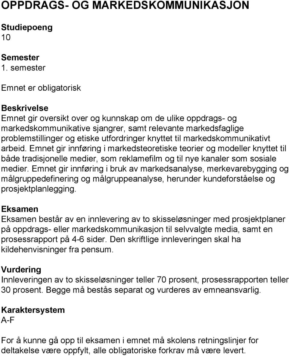 utfordringer knyttet til markedskommunikativt arbeid.