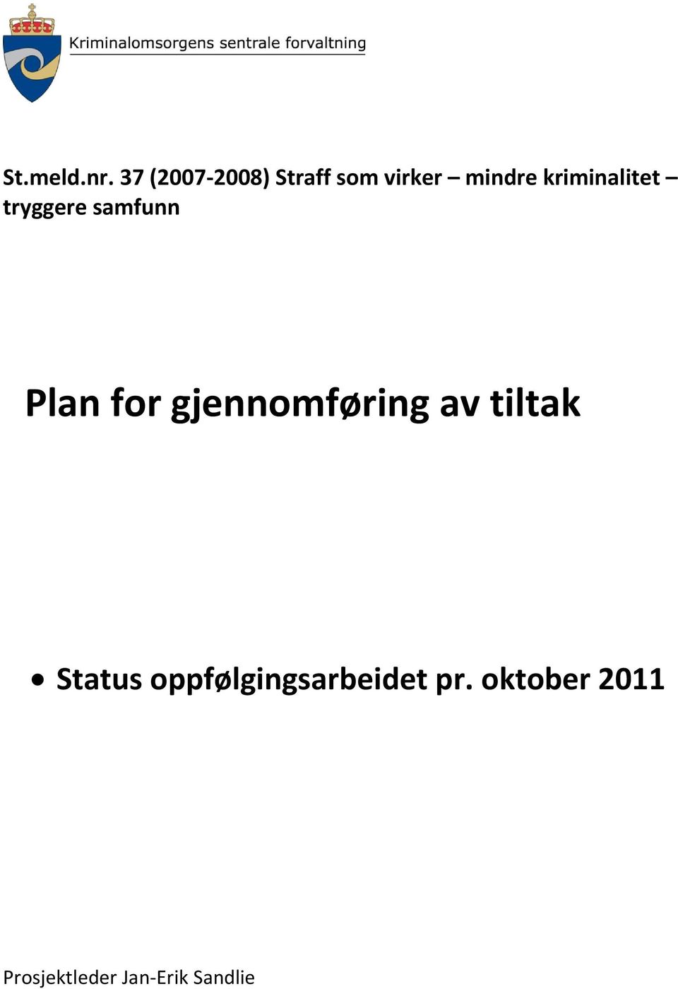 kriminalitet tryggere samfunn Plan for