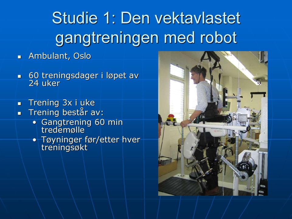 av 24 uker Trening 3x i uke Trening består av: