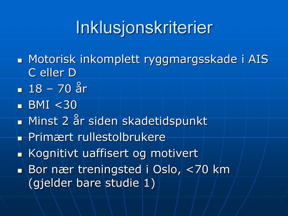 skadetidspunkt Primært rullestolbrukere Kognitivt