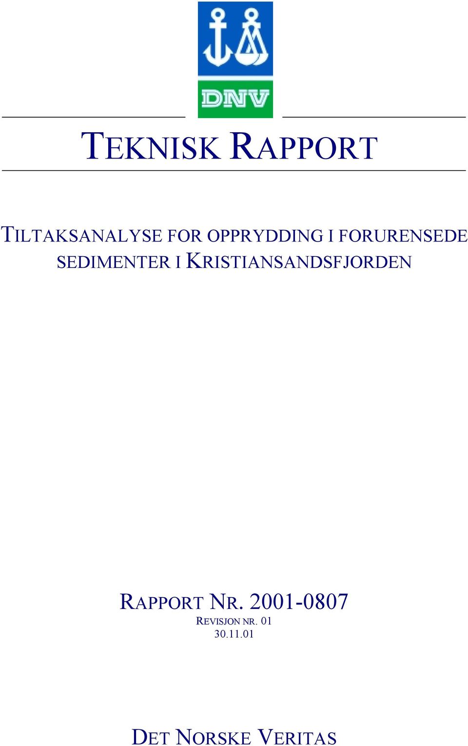 KRISTIANSANDSFJORDEN RAPPORT NR.