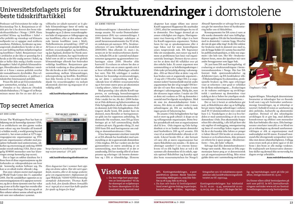 Hans artikkel Klima og konflikter i Sahel eller politikk og vitenskap ved klimaets nullpunkt tar et oppgjør med etablerte sannheter.