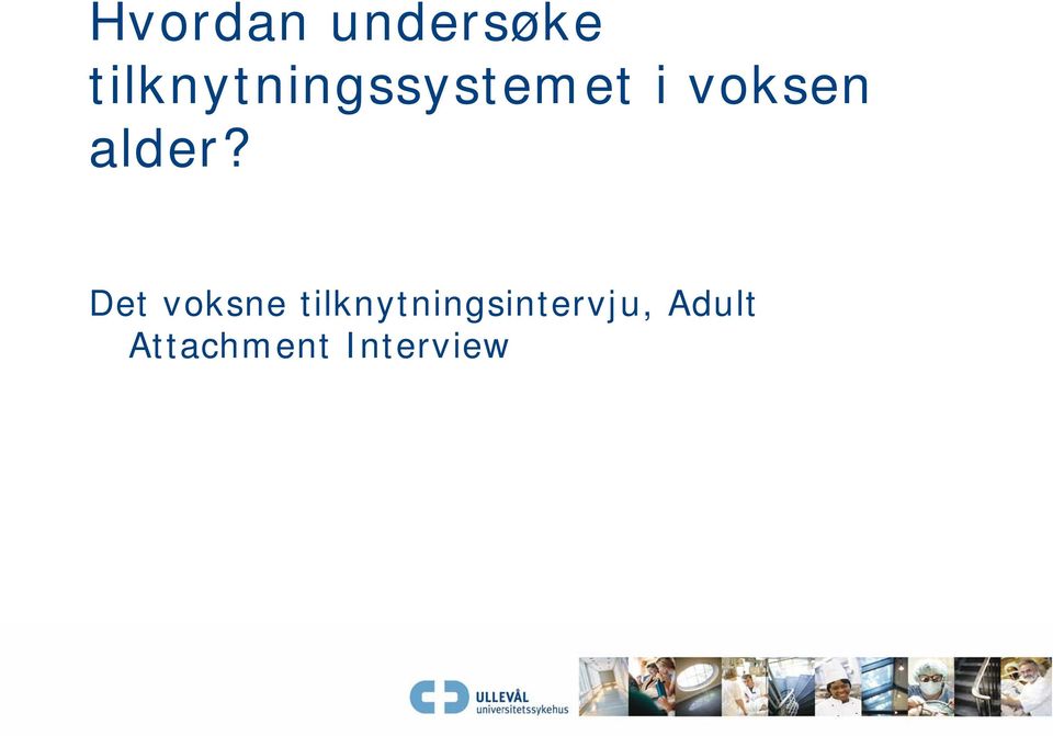 voksen alder?