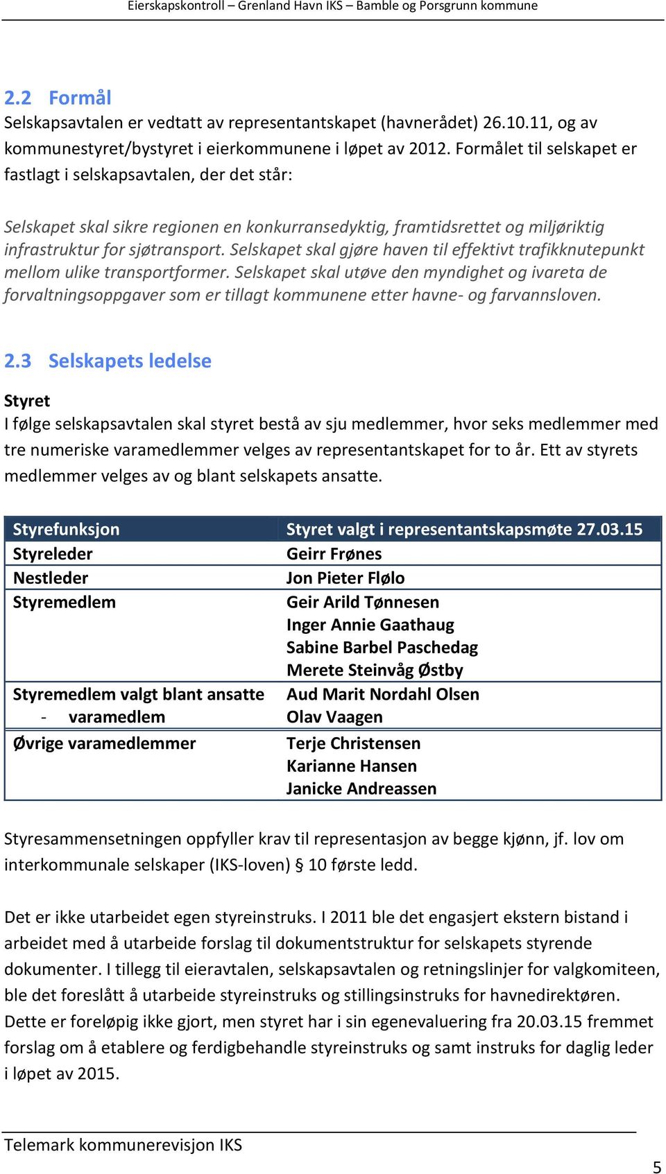 Selskapet skal gjøre haven til effektivt trafikknutepunkt mellom ulike transportformer.