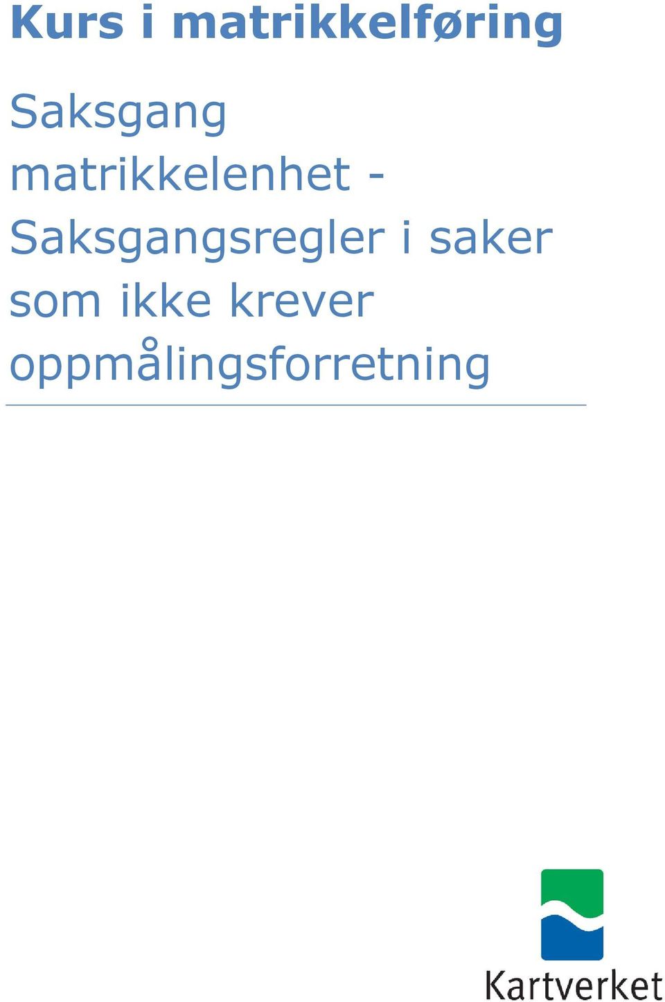 Saksgangsregler i saker som