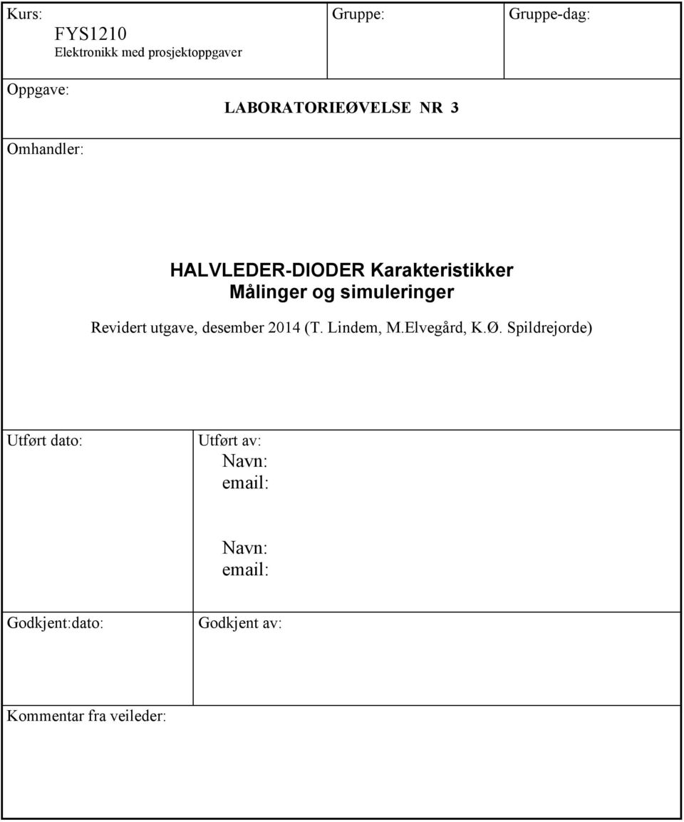 simuleringer Revidert utgave, desember 2014 (T. Lindem, M.Elvegård, K.Ø.