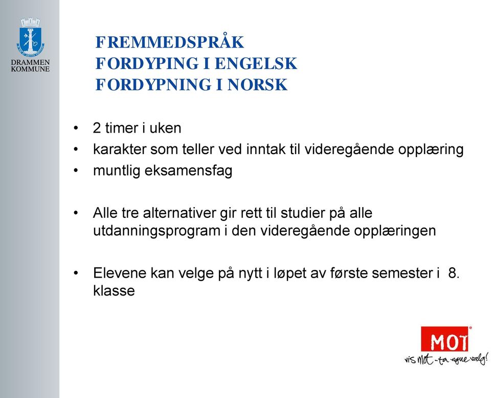 alternativer gir rett til studier på alle utdanningsprogram i den