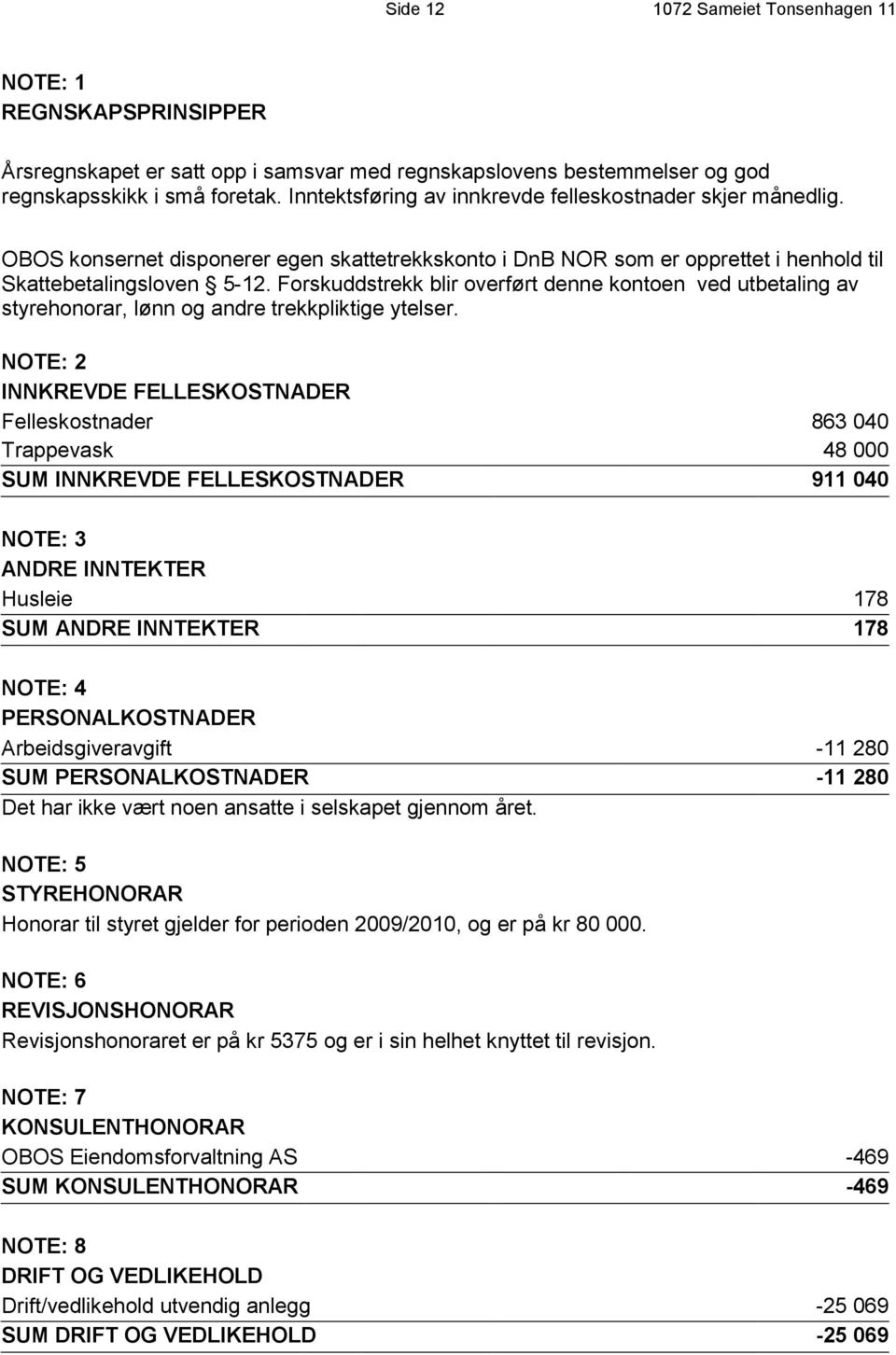 Forskuddstrekk blir overført denne kontoen ved utbetaling av styrehonorar, lønn og andre trekkpliktige ytelser.