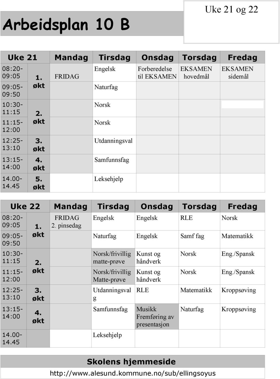 09:05-09:50 10:30-11:15 2. 11:15-12:00 12:25-13:10 13:15-14:00 14.00-14.45 3. 4. FRIDAG 2.