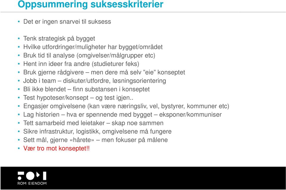 ikke blendet finn substansen i konseptet Test hypoteser/konsept og test igjen.