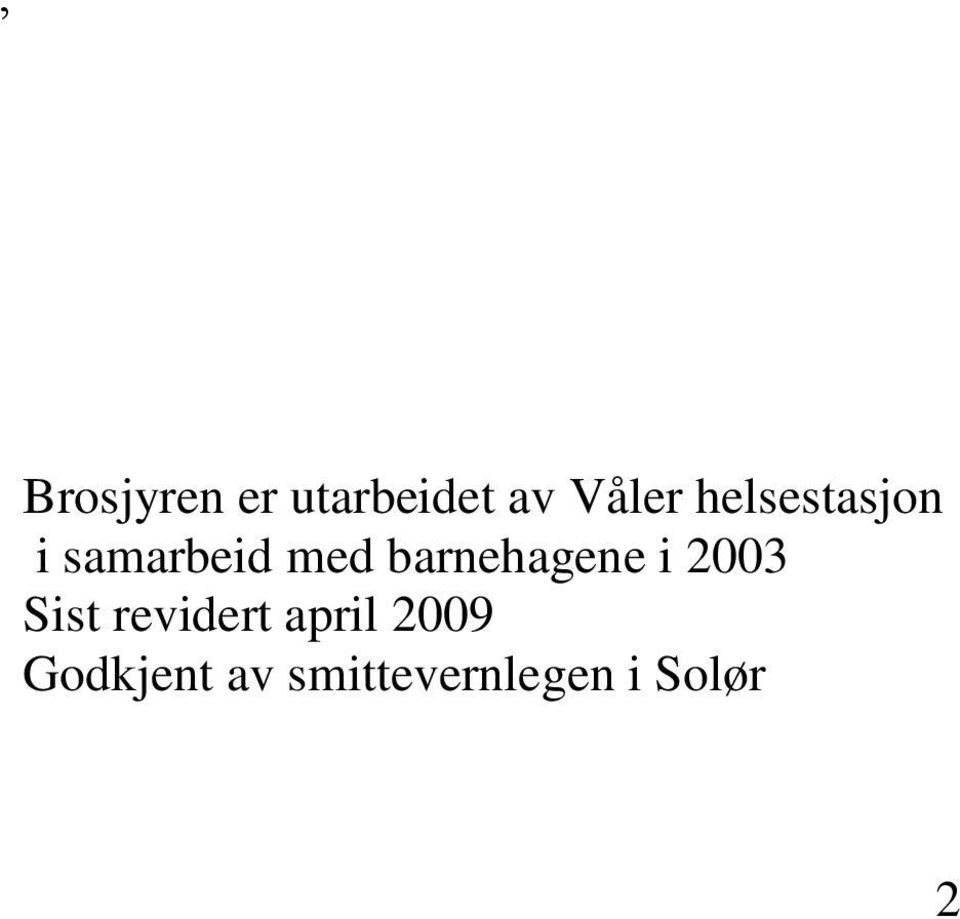 barnehagene i 2003 Sist revidert