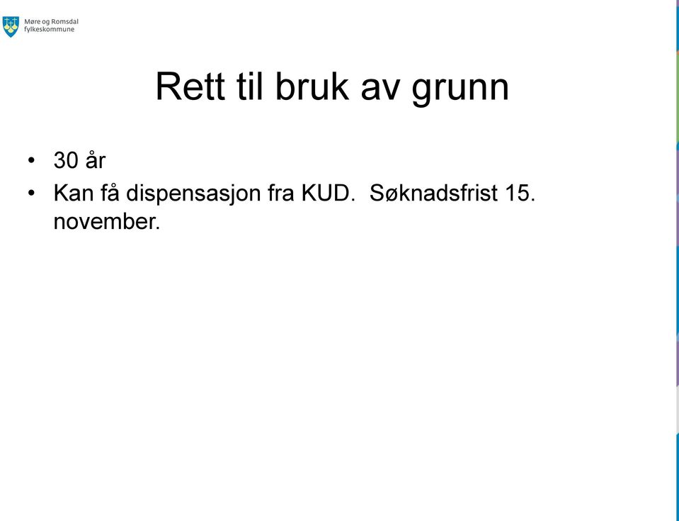 dispensasjon fra KUD.