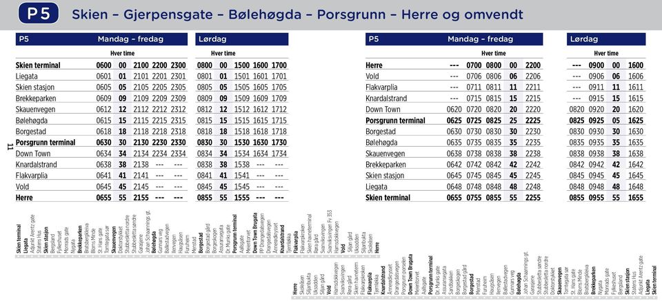 1615 1715 Borgestad 0618 18 2118 2218 2318 0818 18 1518 1618 1718 Porsgrunn terminal 0630 30 2130 2230 2330 0830 30 1530 1630 1730 Down Town 0634 34 2134 2234 2334 0834 34 1534 1634 1734