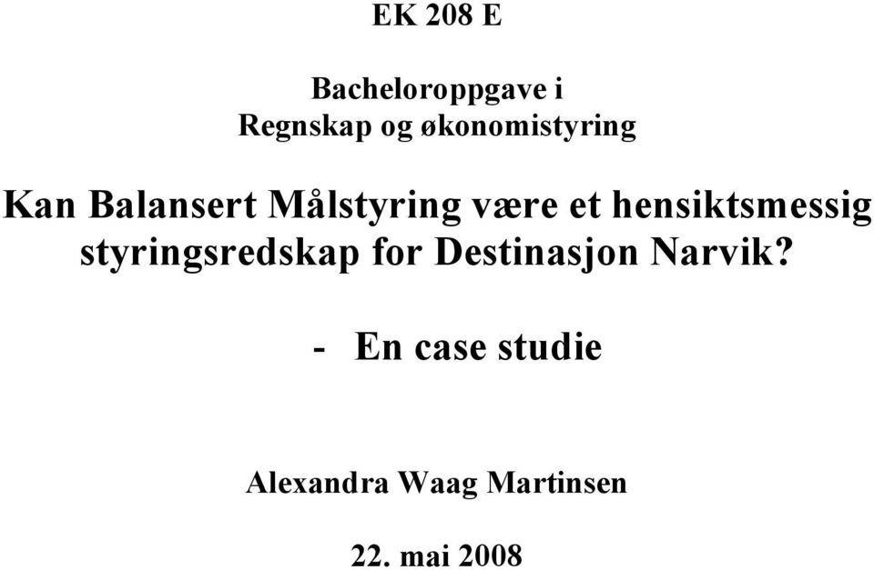 hensiktsmessig styringsredskap for Destinasjon