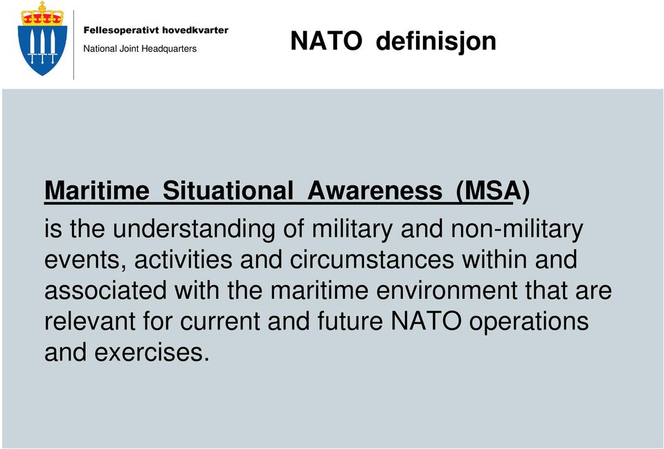 circumstances within and associated with the maritime environment