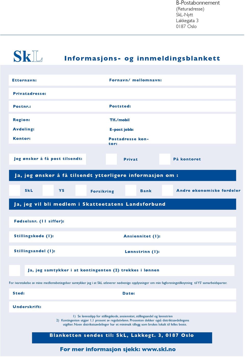 vil bli medlem i Sktteettens Lndsforbund Fødselsnr.