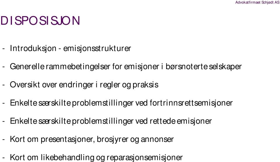 særskilte problemstillinger ved fortrinnsrettsemisjoner - Enkelte særskilte problemstillinger ved