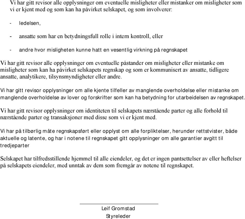 eller mistanke om misligheter som kan ha påvirket selskapets regnskap og som er kommunisert av ansatte, tidligere ansatte, analytikere, tilsynsmyndigheter eller andre.