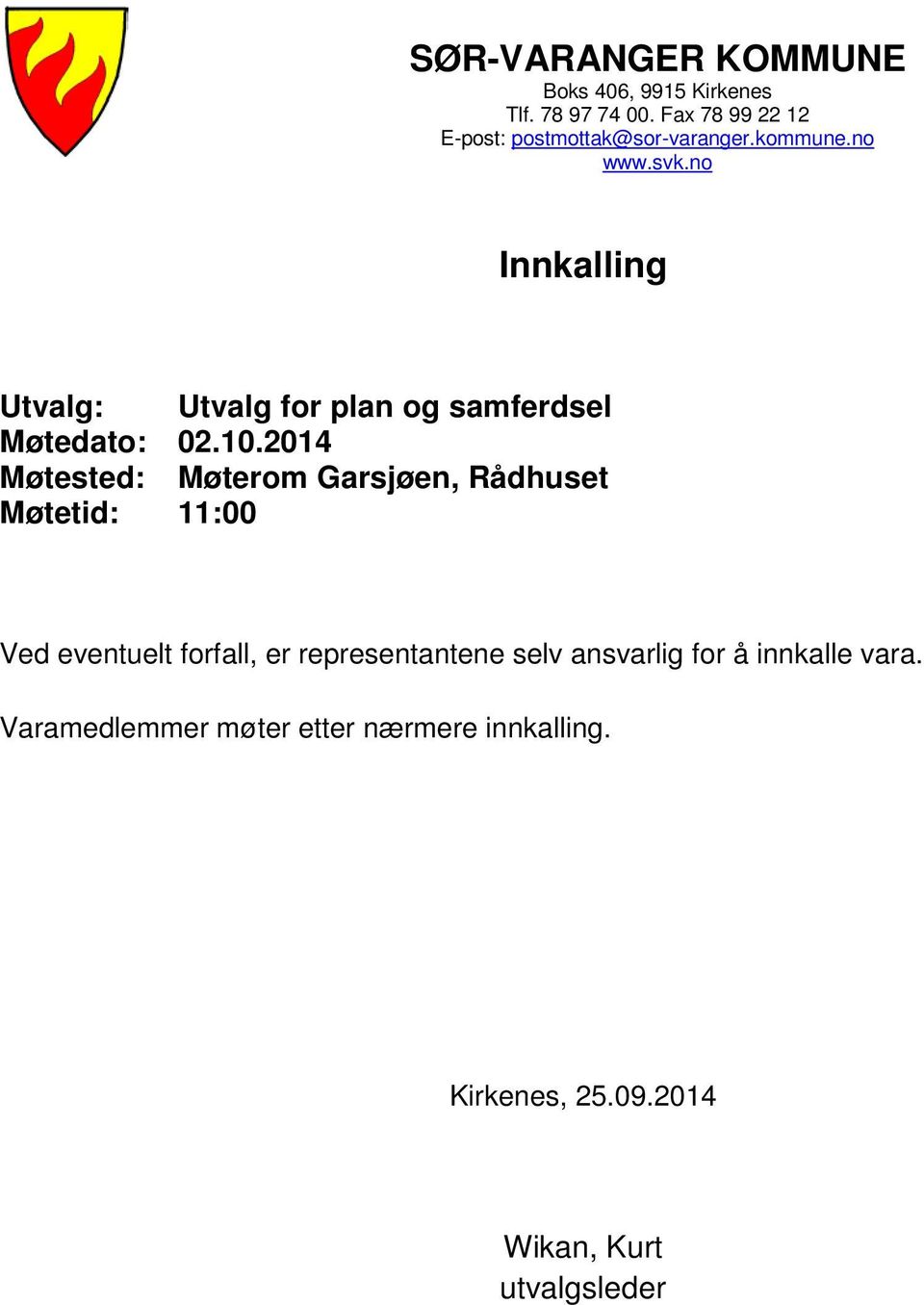 no Innkalling Utvalg: Utvalg for plan og samferdsel Møtedato: 02.10.