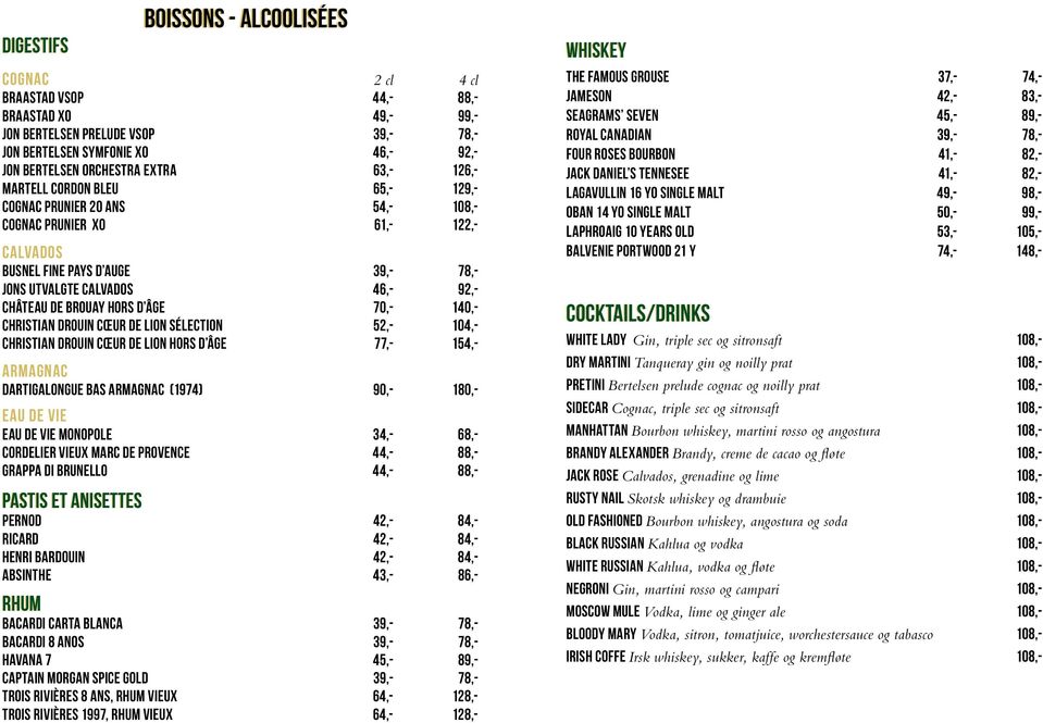 Hors d Âge 70,- 140,- Christian Drouin Cœur de Lion Sélection 52,- 104,- Christian Drouin Cœur de Lion Hors D Âge 77,- 154,- Armagnac Dartigalongue Bas Armagnac (1974) 90,- 180,- Eau de vie Eau de