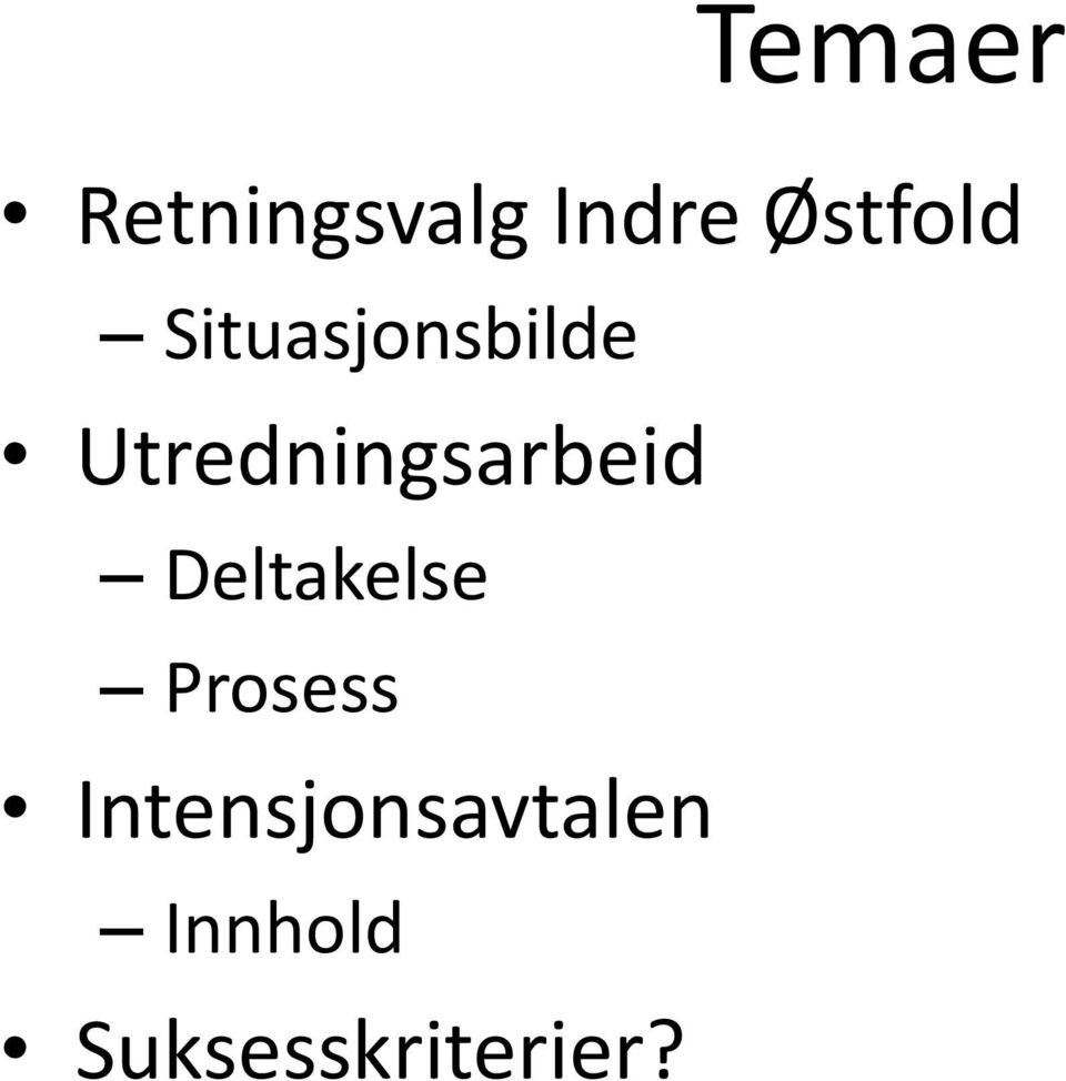 Utredningsarbeid Deltakelse