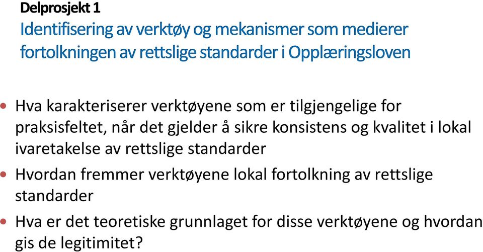 standarder Hvordan fremmer verktøyene lokal fortolkning av rettslige