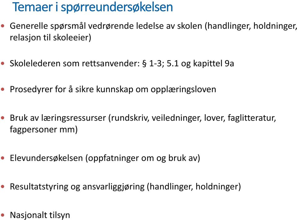 1 og kapittel 9a Prosedyrer for å sikre kunnskap om opplæringsloven Bruk av læringsressurser (rundskriv,