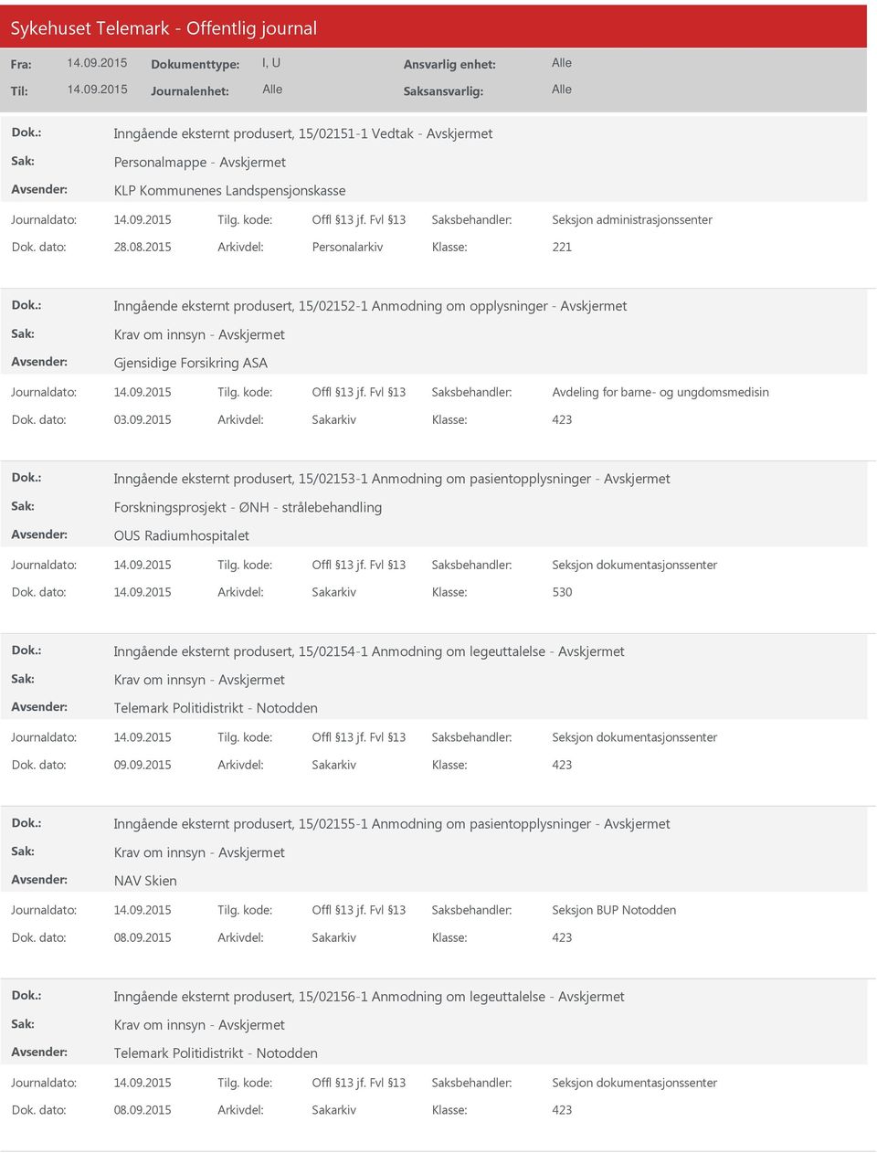 eksternt produsert, 15/02153-1 Anmodning om pasientopplysninger - Forskningsprosjekt - ØNH - strålebehandling OS Radiumhospitalet Dok.