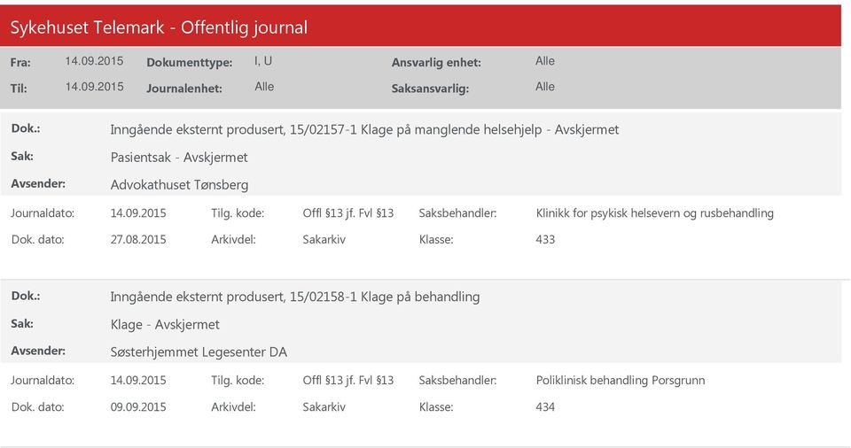 2015 Arkivdel: Sakarkiv 433 Inngående eksternt produsert, 15/02158-1 Klage på behandling Klage