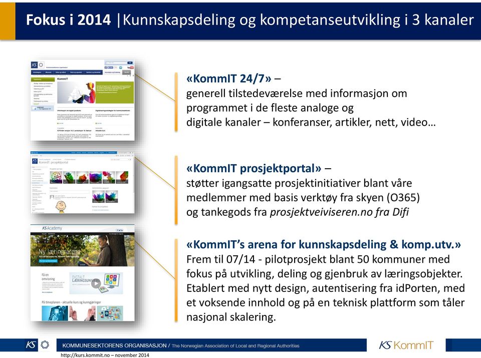 tankegods fra prosjektveiviseren.no fra Difi «KommIT s arena for kunnskapsdeling & komp.utv.