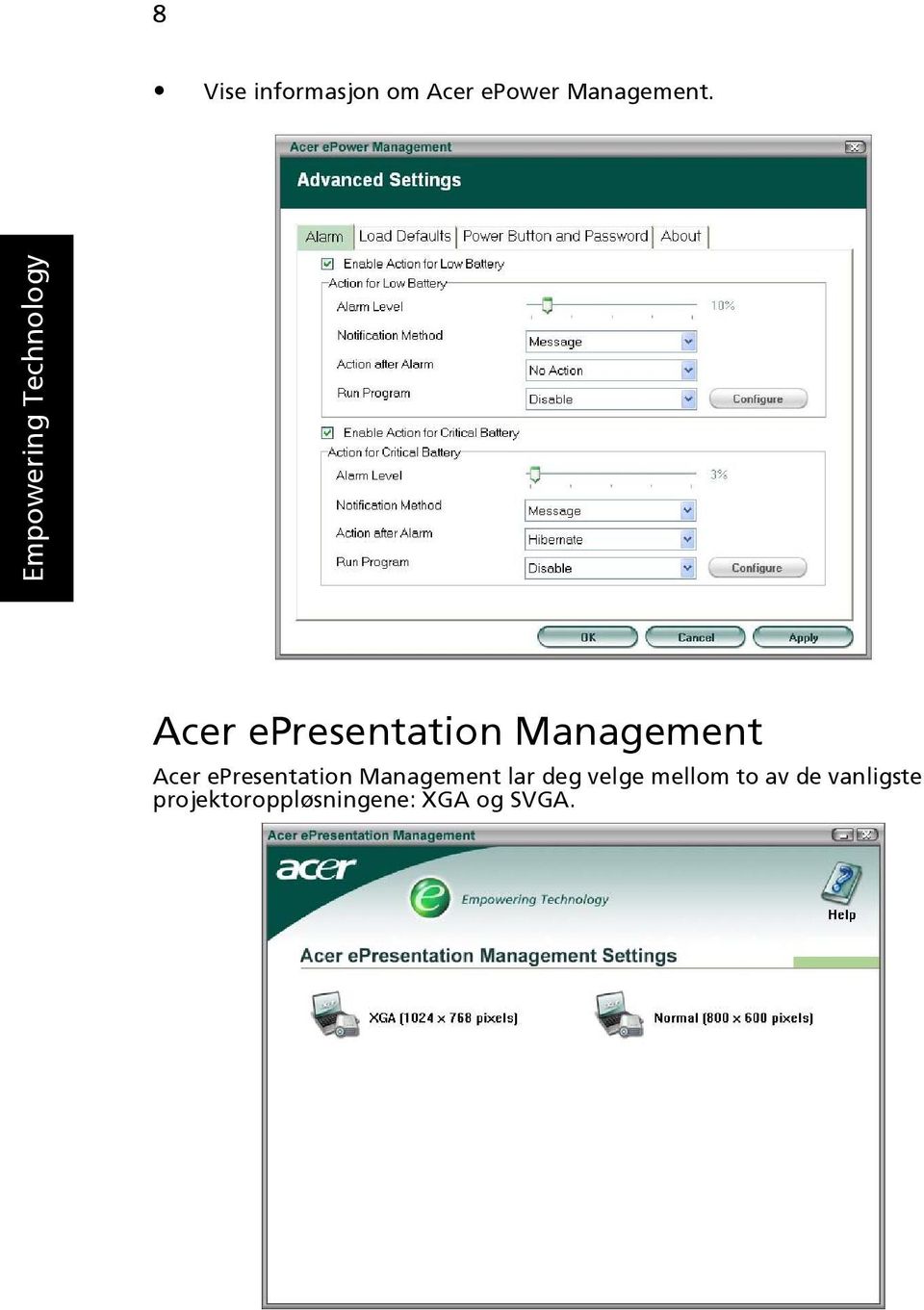 Management Acer epresentation Management lar deg