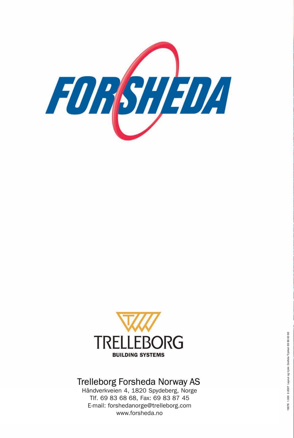 forshedanorge@trelleborg.com www.forsheda.no 19078 1.